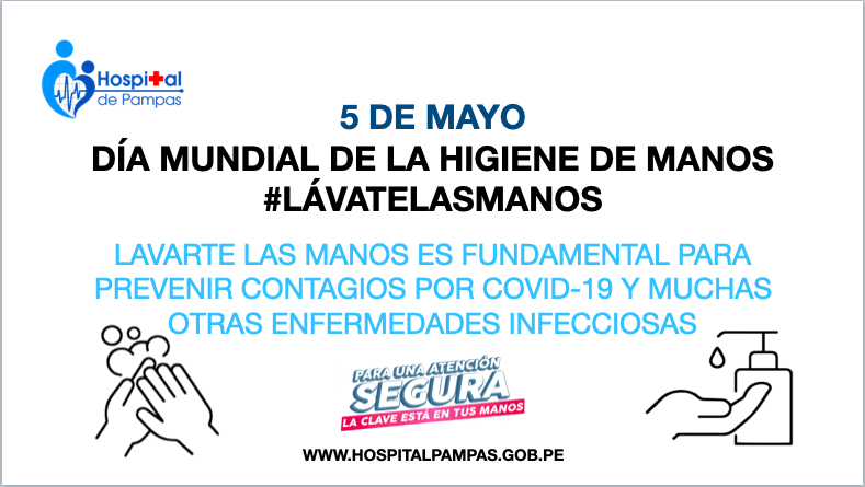 5 DE MAYO DÍA INTERNACIONAL DEL LAVADO DE MANOS -> LA CURA ESTA EN TUS MANOS