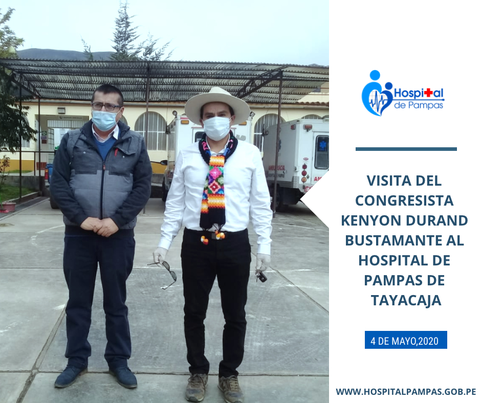 VISITA DEL CONGRESISTA KENYON DURAND BUSTAMANTE AL HOSPITAL DE PAMPAS DE TAYACAJA